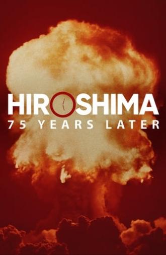 Hiroshima and Nagasaki: 75 Years Later (2020)