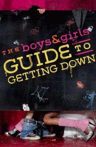 The Boys & Girls Guide to Getting Down (2007)