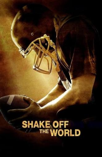 Shake Off the World (2016)