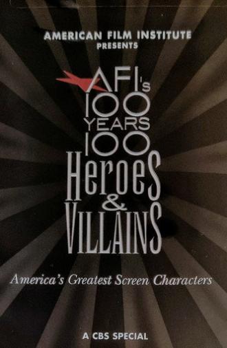 AFI's 100 Years... 100 Heroes & Villains (2003)