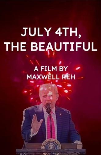 July 4th, the Beautiful (2025)
