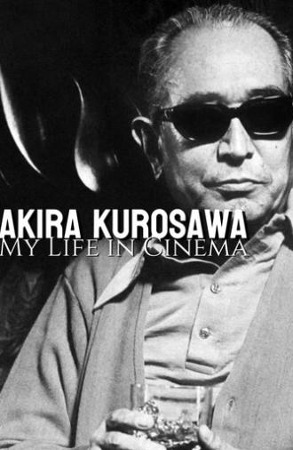 Akira Kurosawa: My Life in Cinema (1993)