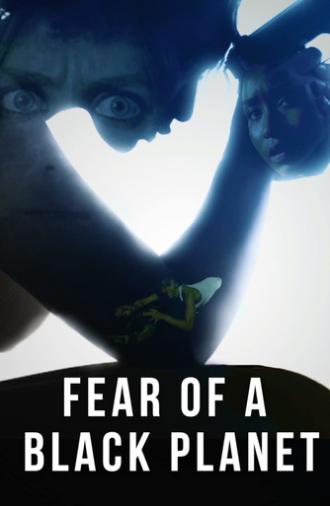 Fear of a Black Planet (2021)