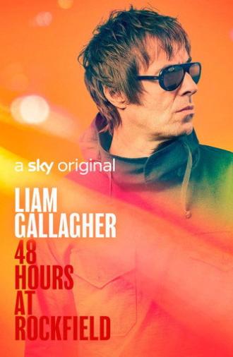 Liam Gallagher: 48 Hours at Rockfield (2022)