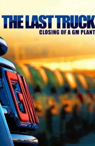 The Last Truck: Closing of a GM Plant (2009)