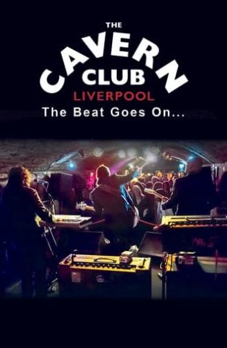 The Cavern Club: The Beat Goes On (2019)