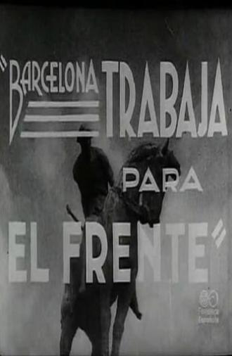 Barcelona Works for the Front (1936)