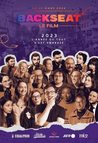 BACKSEAT LE FILM : 2023, L'année où tout s'est embrasé (2024)