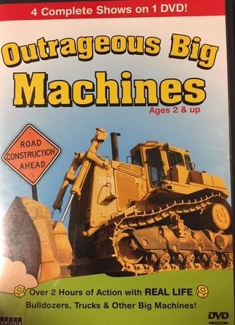 Outrageous Big Machines (2008)