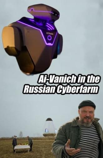 AI-Vanich in the Russian Cyberfarm (2021)