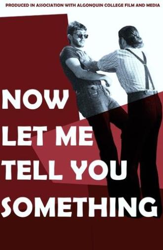 Now Let Me Tell You Something (2024)