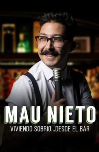 Mau Nieto: viviendo sobrio… desde el bar (2018)