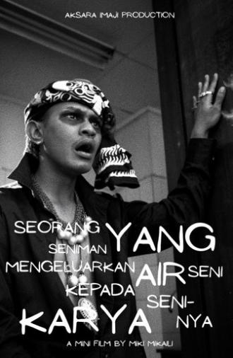 Seorang Seniman yang Mengeluarkan Air Seni Kepada Karya Seni-nya (2025)