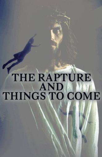 The Rapture and Things to Come (2023)