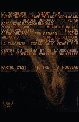 Every Time You Leave, You Are Born Again (2025)