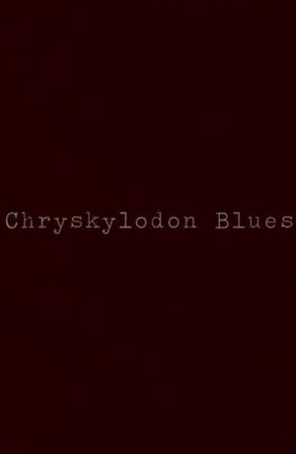 Chryskylodon Blues (2015)