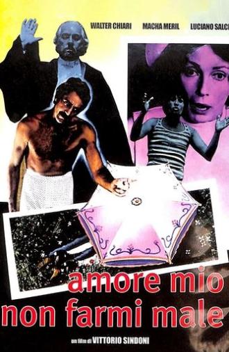 Amore mio non farmi male (1974)