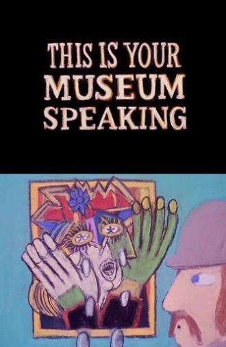 This Is Your Museum Speaking (1979)