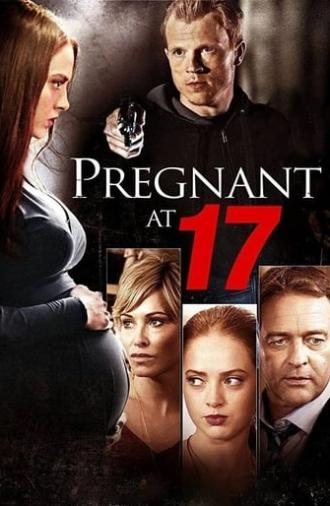 Pregnant at 17 (2016)