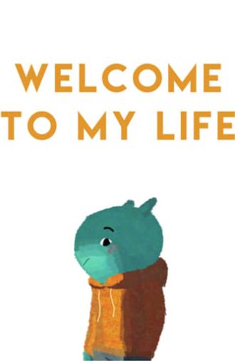Welcome to My Life (2017)