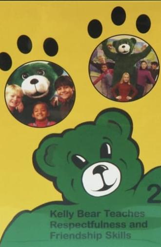 Kelly Bear Teaches Respectfulness and Friendship Skills (1998)