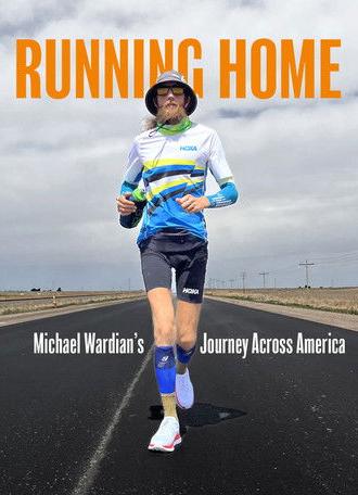 Running Home: Michael Wardian's Journey Across America (2024)