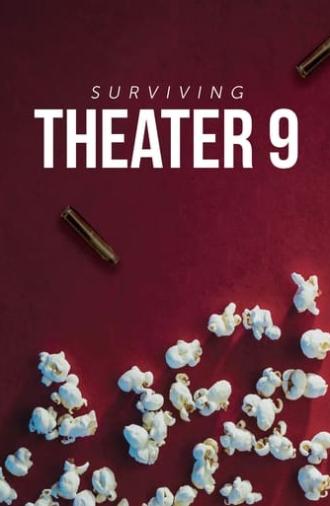 Surviving Theater 9 (2018)