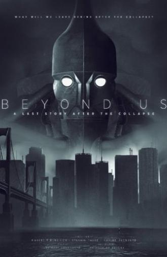 Beyond Us - A Last Story After the Collapse (2019)