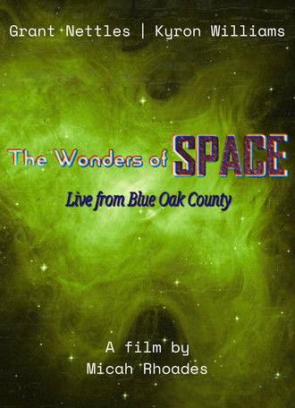 The Wonders of Space | Live From Blue Oak County (2024)