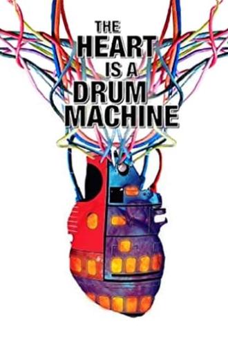 The Heart is a Drum Machine (2010)