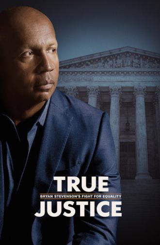 True Justice: Bryan Stevenson's Fight for Equality (2019)
