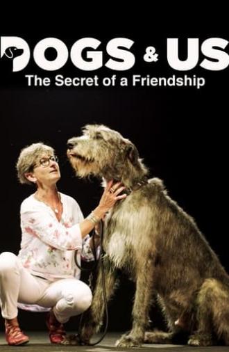 Dogs and Us: The Secret of a Friendship (2019)