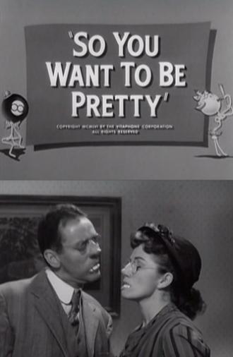 So You Want to Be Pretty (1956)