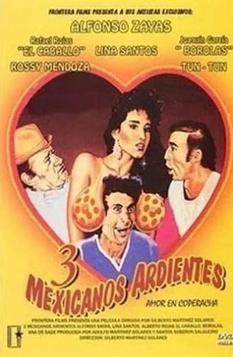 Tres Mexicanos ardientes (1986)