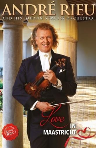 André Rieu - Love in Maastricht (2019)