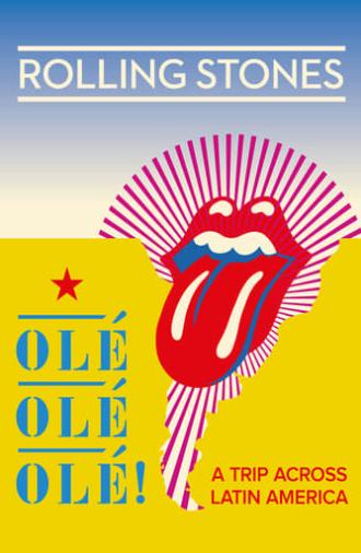 The Rolling Stones: Olé Olé Olé! – A Trip Across Latin America (2016)