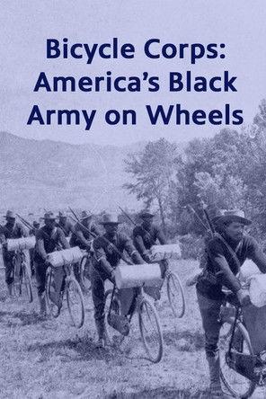 Bicycle Corps: America's Black Army on Wheels (2000)
