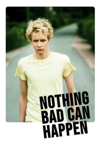 Nothing Bad Can Happen (2013)