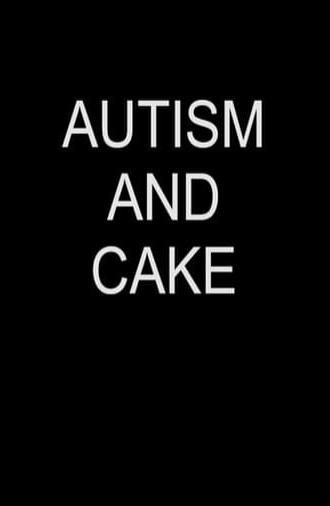 Autism and Cake (2012)