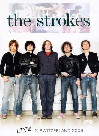 The Strokes: Live In Switzerland 2006 (2014)