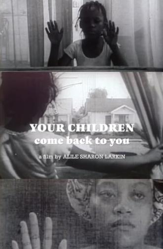 Your Children Come Back to You (1979)