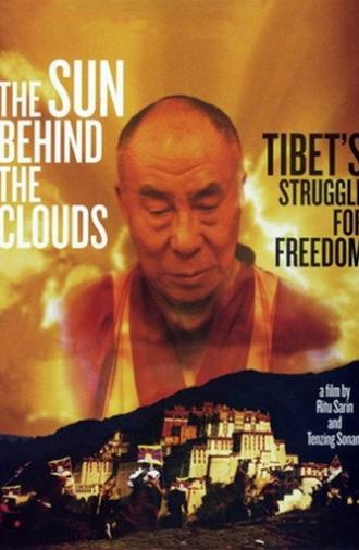 The Sun Behind the Clouds: Tibet's Struggle for Freedom (2010)