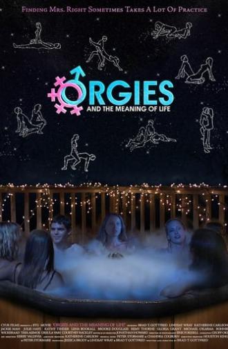 Orgies and the Meaning of Life (2008)