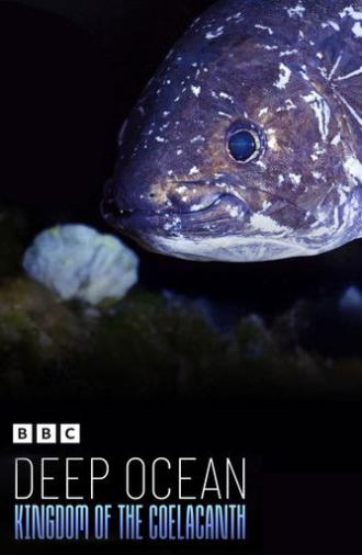 Deep Ocean: Kingdom of the Coelacanth (2025)