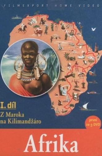 Africa - Part I - From Morocco to Kilimanjaro (1952)