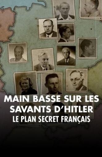 Mains basses sur les savants d'Hitler, le plan secret français (2023)