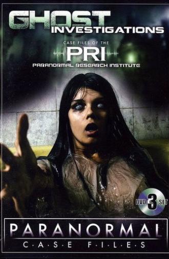 Paranormal Case Files: Ghost Investigations (2012)