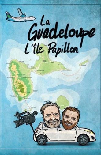 Guadeloupe, l’île Papillon (2018)