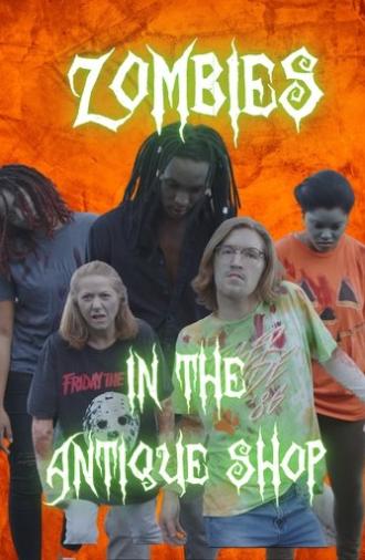 Zombies in the Antique Shop (2022)