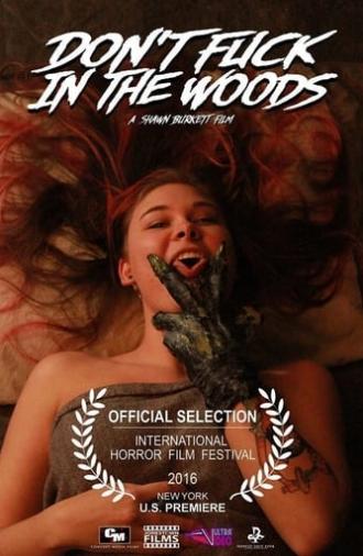 Don't Fuck in the Woods (2016)